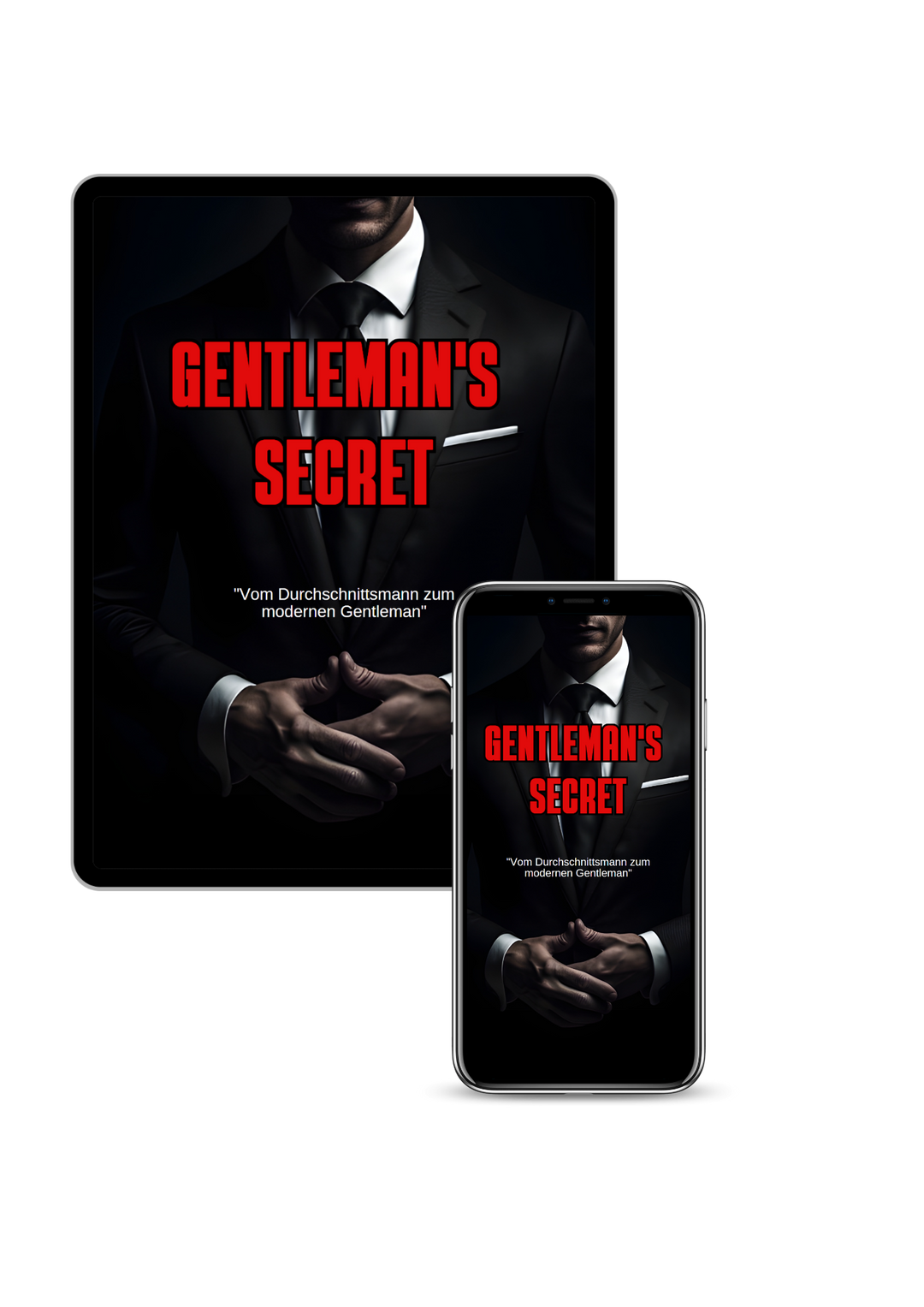 Gentleman`s Secret - "Vom Durchschnittsmann zum modernen Gentleman" E-Book